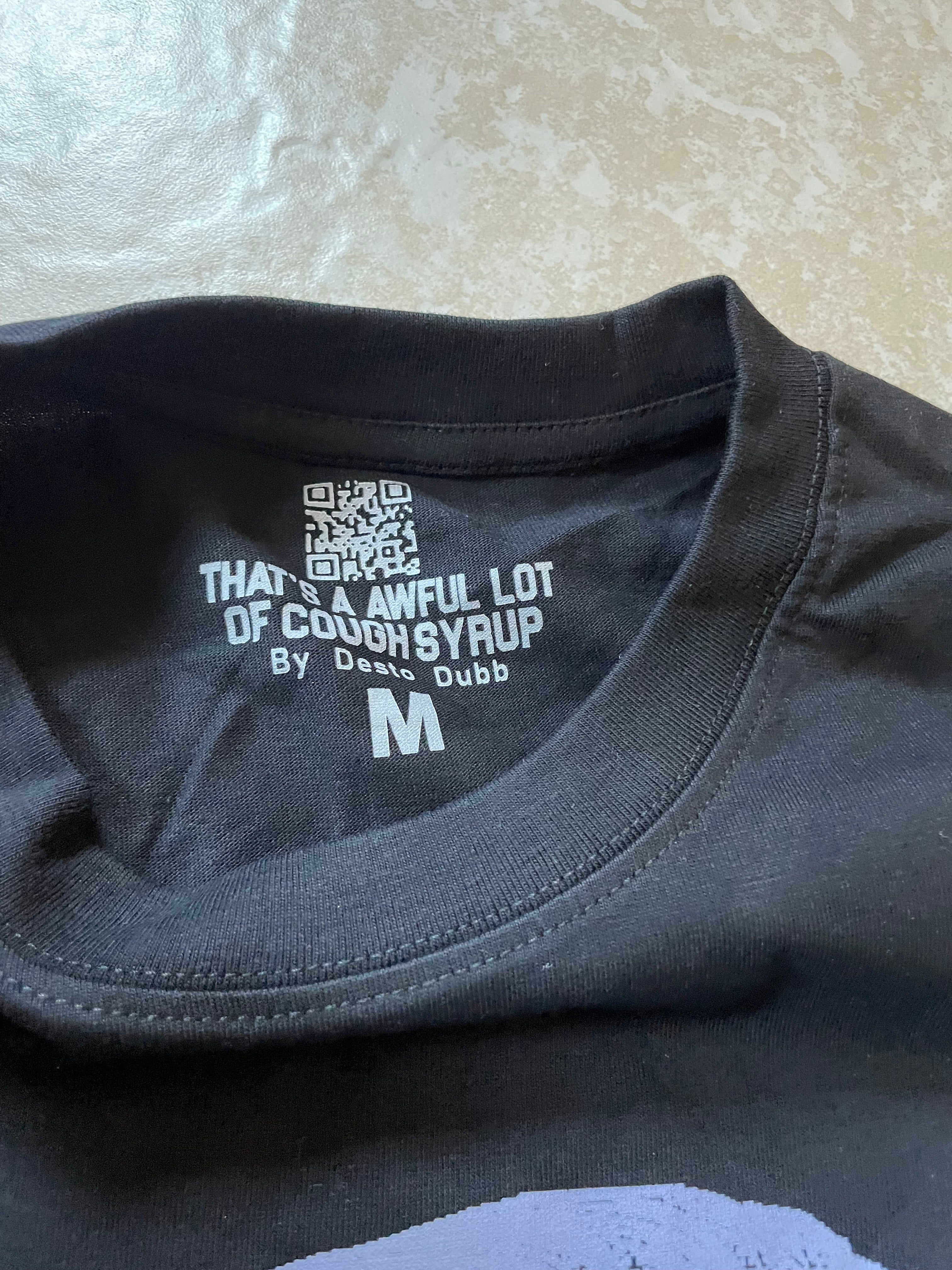 That’s a awful lot of cough syrup shirt